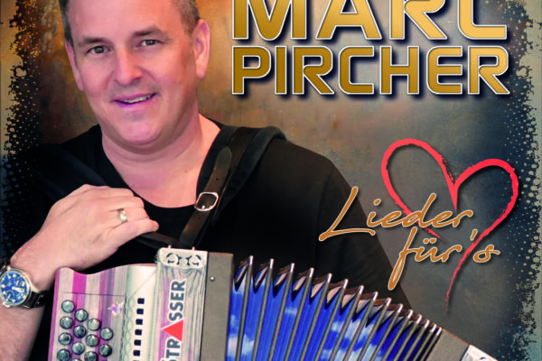 Marc Pircher - Lieder für's Herz