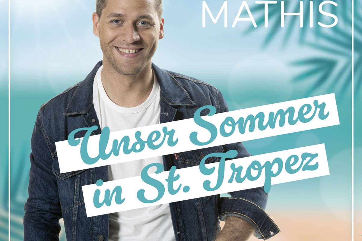 Tom Mathis - Unser Sommer in St. Tropez