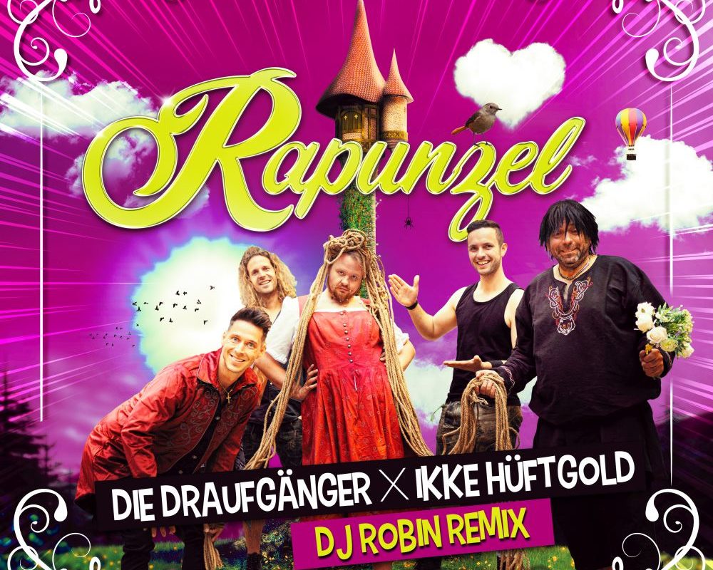 Die Draufgänger x Ikke Hüftgold - Rapunzel (DJ Robin Remix)