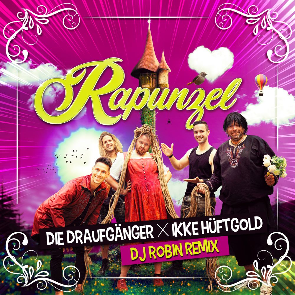 Die Draufgänger x Ikke Hüftgold - Rapunzel (DJ Robin Remix)