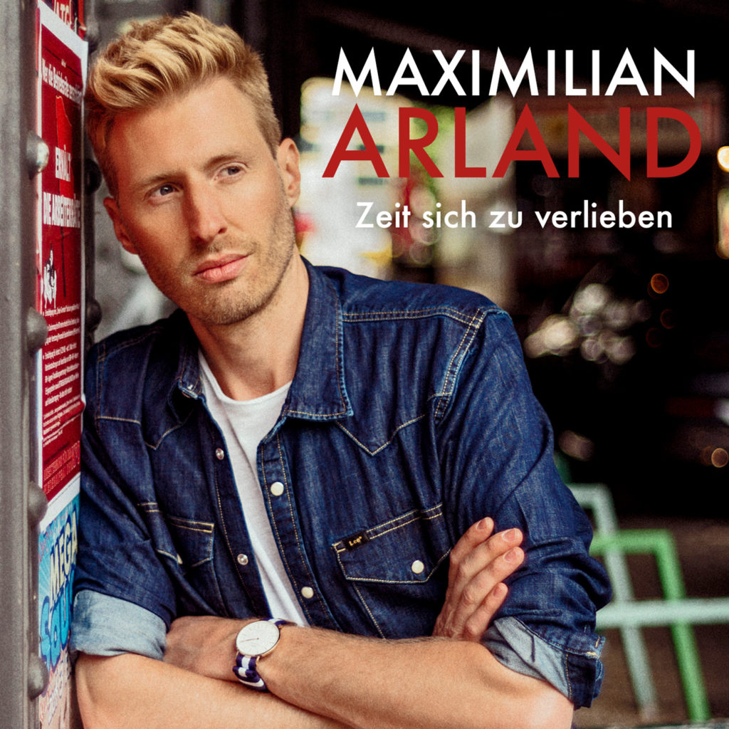 Maximilian Arland - Zeit sich zu verlieben