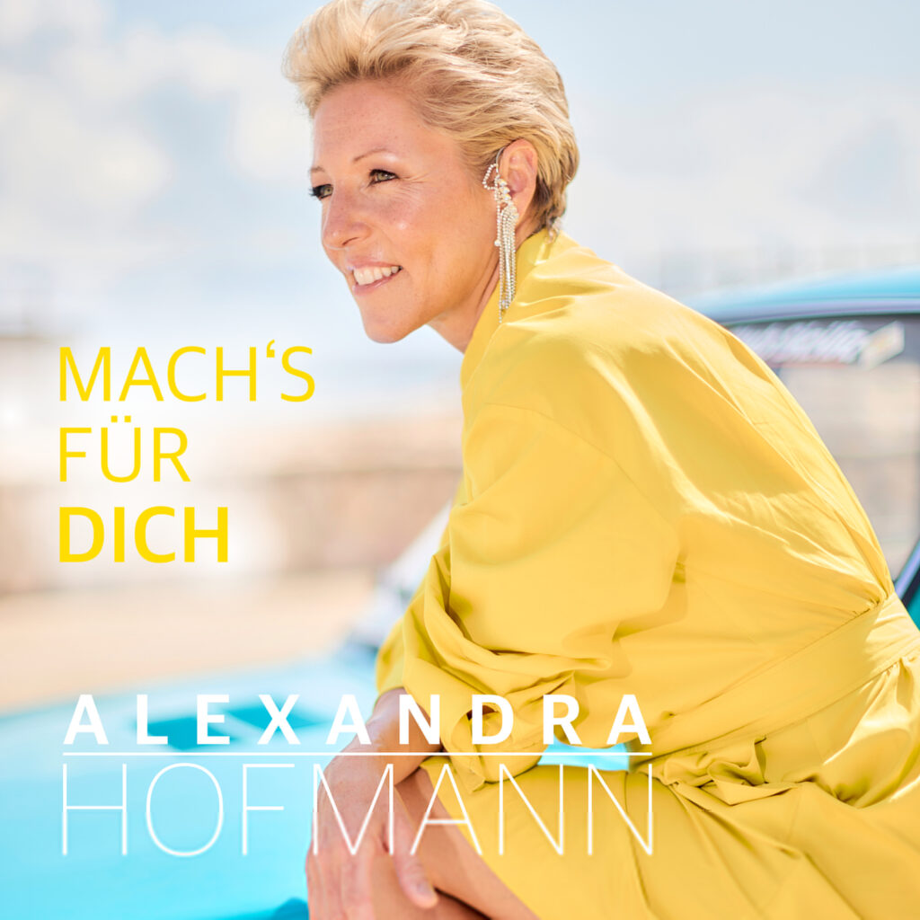 Alexandra Hofmann - Mach’s für dich