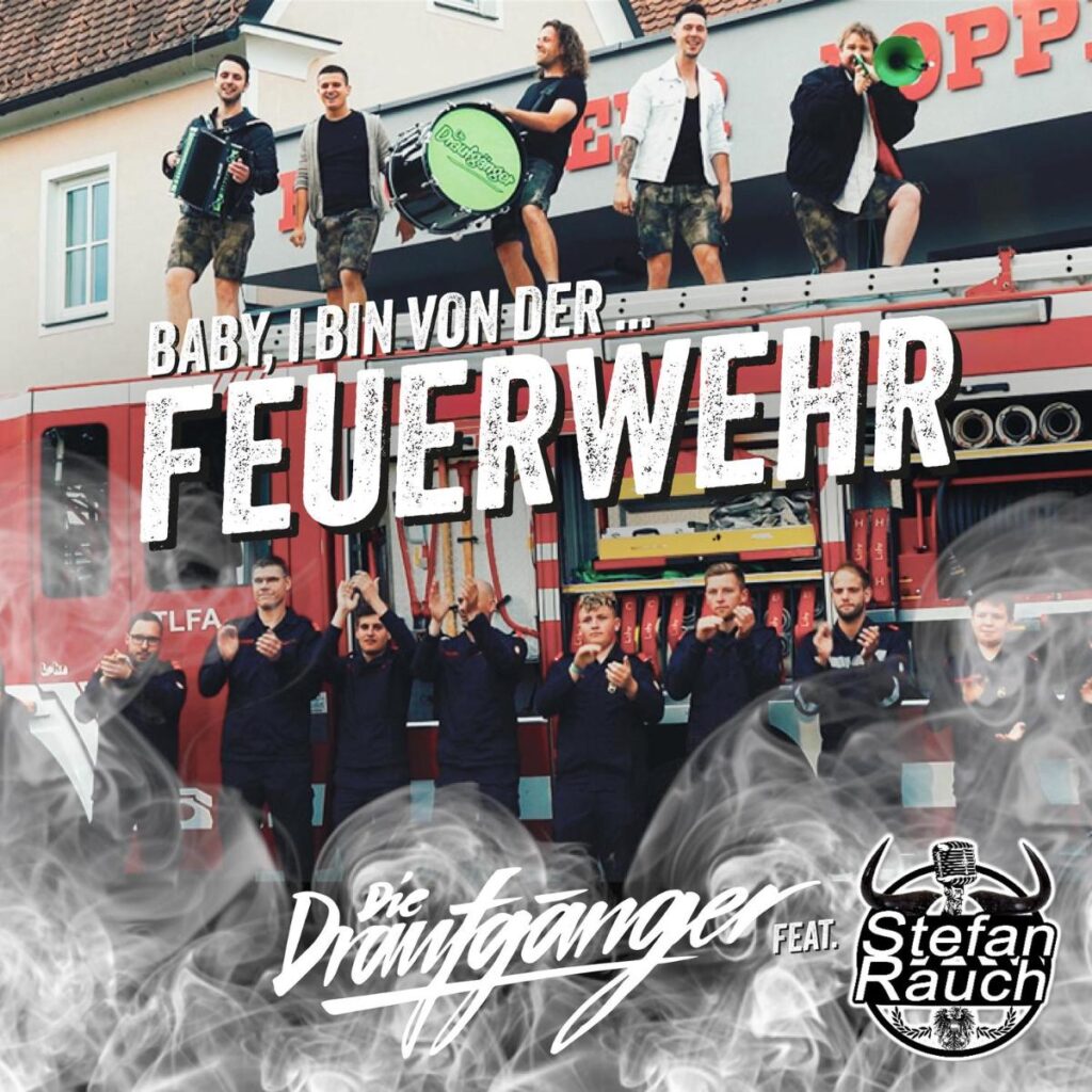 Die Draufgänger feat. Stefan Rauch - Feuerwehr (Baby, i bin von der...)