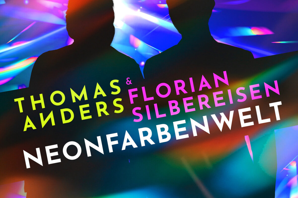 Thomas Anders & Florian Silbereisen - Neonfarbenwelt