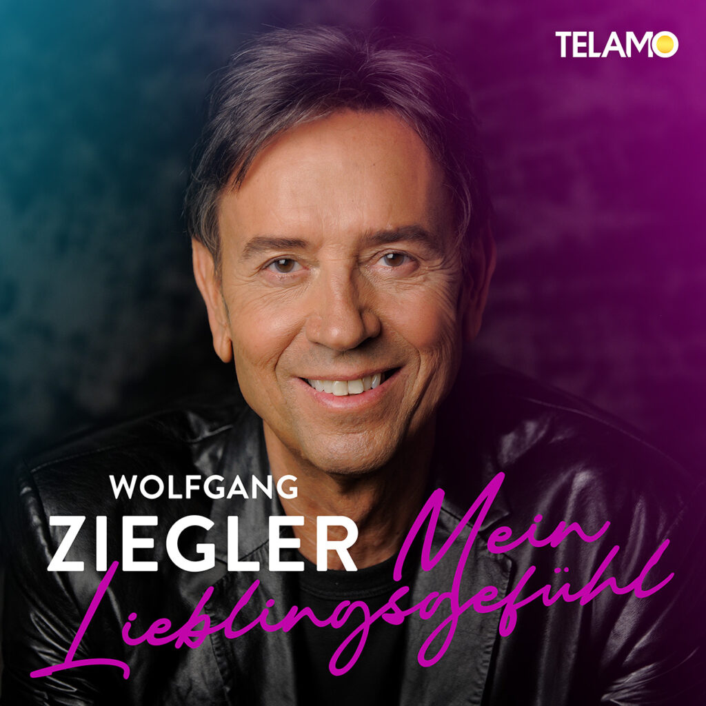 Wolfgang Ziegler - Mein Lieblingsgefühl